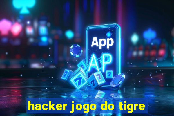 hacker jogo do tigre